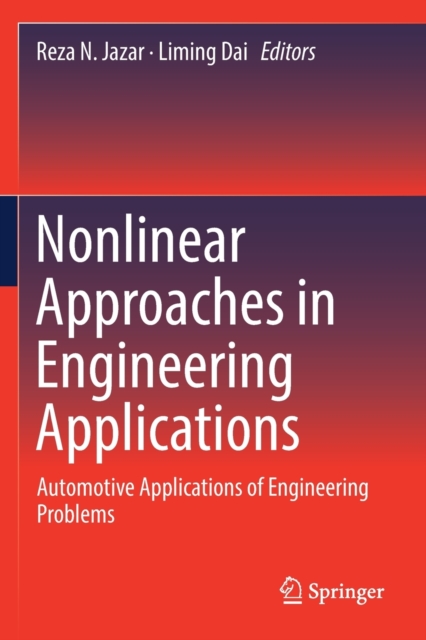 Nonlinear Approaches in Engineering Applications : Automotive Applications of Engineering Problems, Paperback / softback Book