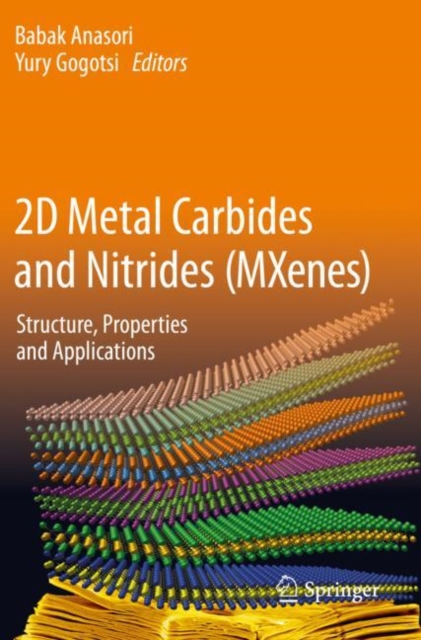 2D Metal Carbides and Nitrides (MXenes) : Structure, Properties and Applications, Paperback / softback Book