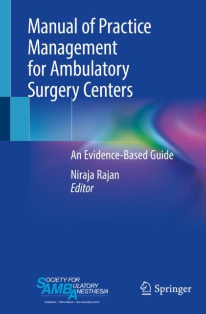 Manual of Practice Management for Ambulatory Surgery Centers : An Evidence-Based Guide, Paperback / softback Book