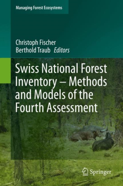 Swiss National Forest Inventory - Methods and Models of the Fourth Assessment, Hardback Book