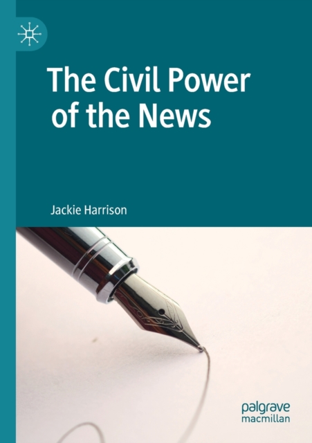 The Civil Power of the News, Paperback / softback Book