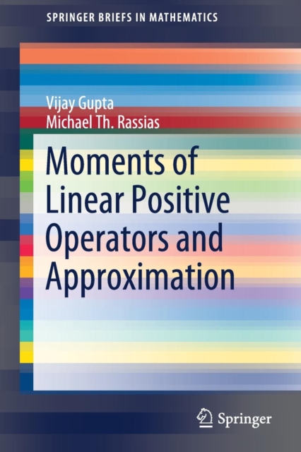 Moments of Linear Positive Operators and Approximation, Paperback / softback Book