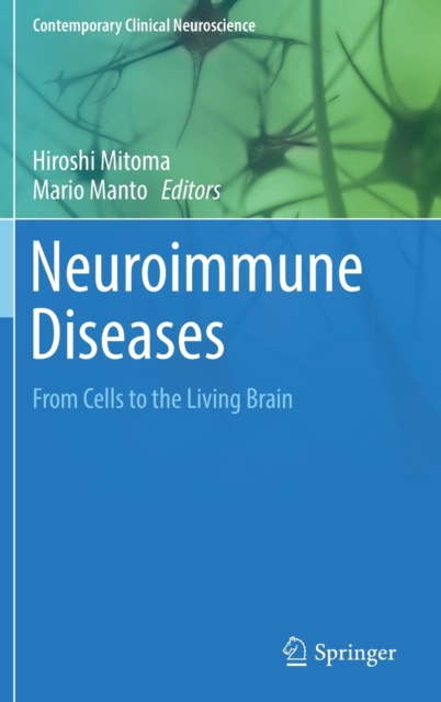 Neuroimmune Diseases : From Cells to the Living Brain, Hardback Book