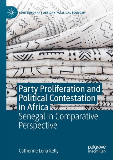 Party Proliferation and Political Contestation in Africa : Senegal in Comparative Perspective, Paperback / softback Book