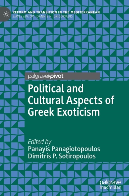Political and Cultural Aspects of Greek Exoticism, Hardback Book