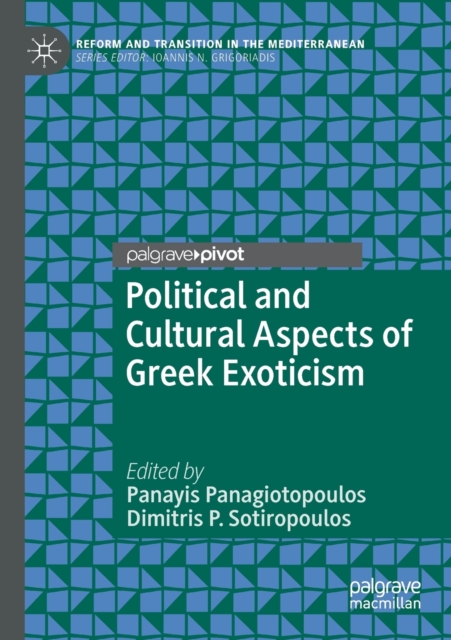 Political and Cultural Aspects of Greek Exoticism, Paperback / softback Book