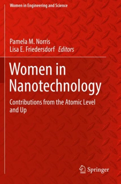 Women in Nanotechnology : Contributions from the Atomic Level and Up, Paperback / softback Book