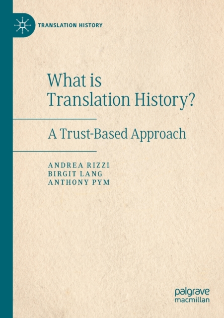 What Is Translation History? : A Trust-Based Approach, Paperback / softback Book