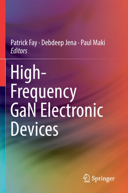 High-Frequency GaN Electronic Devices, Paperback / softback Book