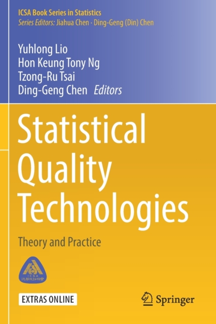 Statistical Quality Technologies : Theory and Practice, Paperback / softback Book