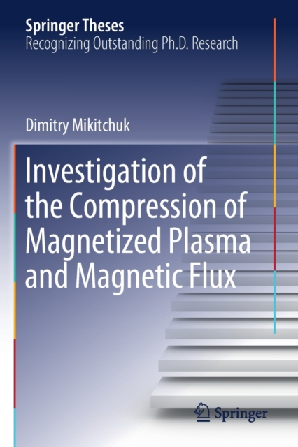 Investigation of the Compression of Magnetized Plasma and Magnetic Flux, Paperback / softback Book