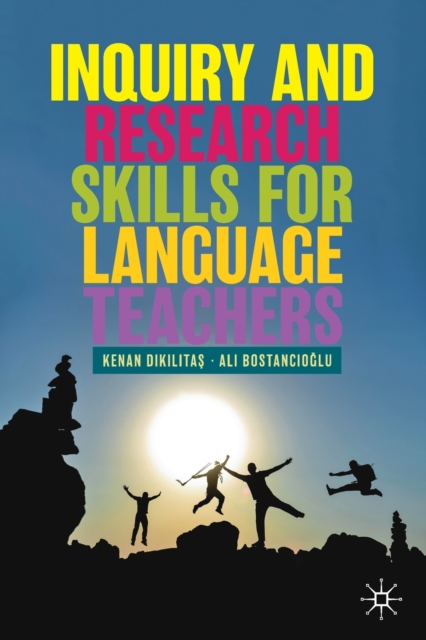 Inquiry and Research Skills for Language Teachers, Paperback / softback Book
