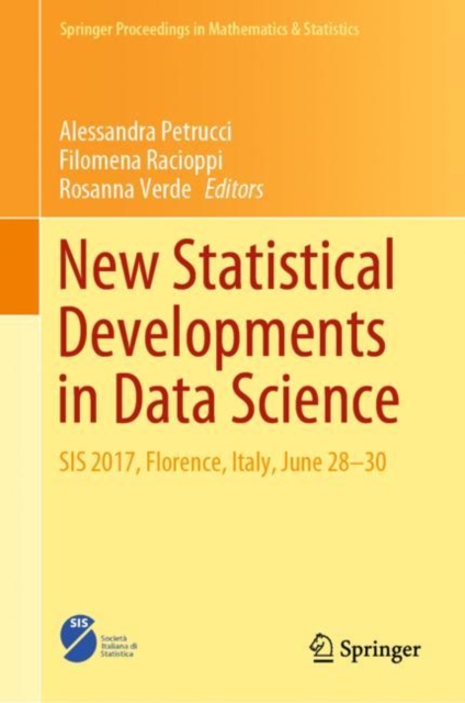 New Statistical Developments in Data Science : SIS 2017, Florence, Italy, June 28-30, Hardback Book