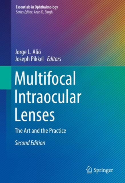 Multifocal Intraocular Lenses : The Art and the Practice, Hardback Book