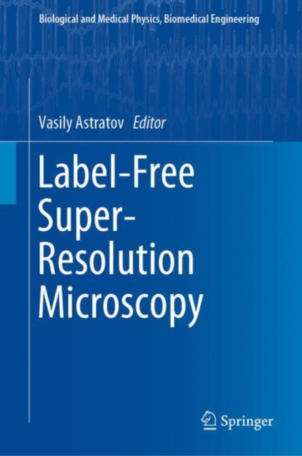 Label-Free Super-Resolution Microscopy, Hardback Book