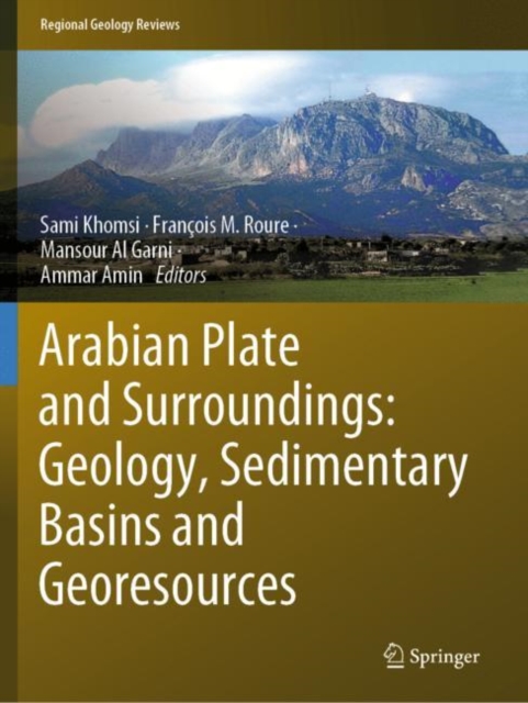 Arabian Plate and Surroundings:  Geology, Sedimentary Basins and Georesources, Paperback / softback Book