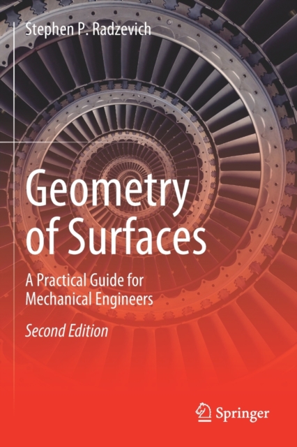 Geometry of Surfaces : A Practical Guide for Mechanical Engineers, Paperback / softback Book