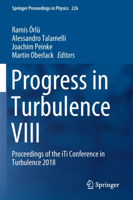 Progress in Turbulence VIII : Proceedings of the iTi Conference in Turbulence 2018, Paperback / softback Book