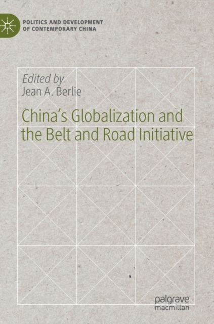 China’s Globalization and the Belt and Road Initiative, Hardback Book