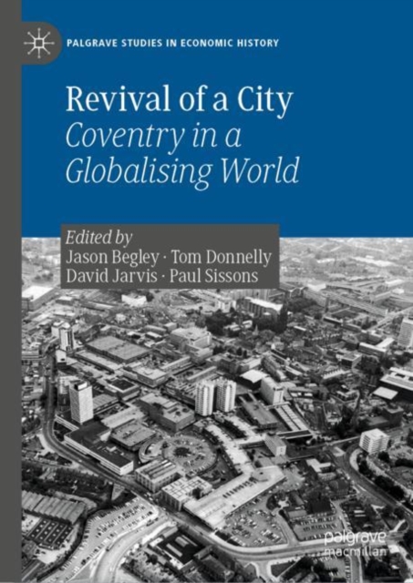 Revival of a City : Coventry in a Globalising World, Hardback Book