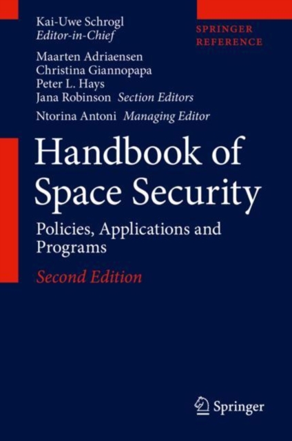Handbook of Space Security : Policies, Applications and Programs, Hardback Book