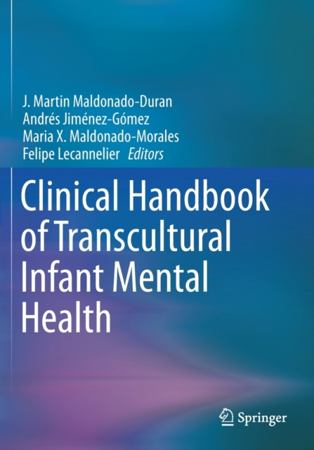 Clinical Handbook of Transcultural Infant Mental Health, Paperback / softback Book