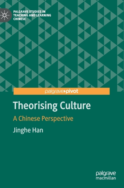 Theorising Culture : A Chinese Perspective, Hardback Book