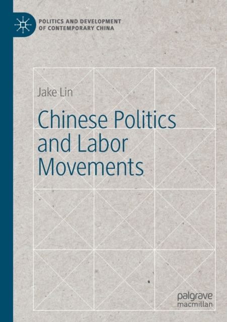 Chinese Politics and Labor Movements, Paperback / softback Book