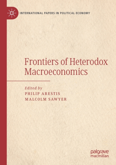 Frontiers of Heterodox Macroeconomics, Paperback / softback Book