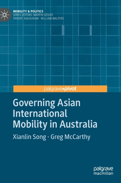 Governing Asian International Mobility in Australia, Hardback Book