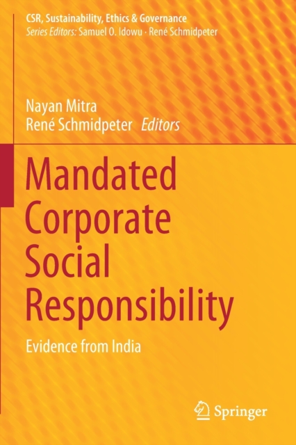 Mandated Corporate Social Responsibility : Evidence from India, Paperback / softback Book