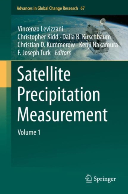Satellite Precipitation Measurement : Volume 1, Hardback Book