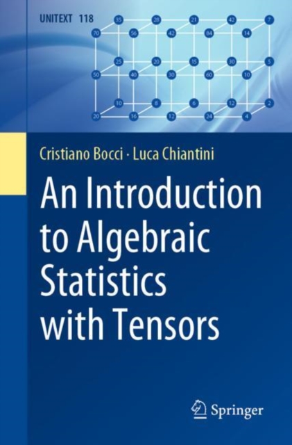 An Introduction to Algebraic Statistics with Tensors, Paperback / softback Book