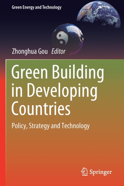 Green Building in Developing Countries : Policy, Strategy and Technology, Paperback / softback Book