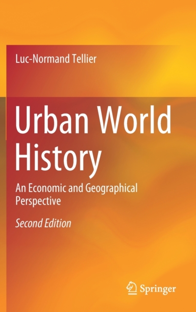 Urban World History : An Economic and Geographical Perspective, Hardback Book