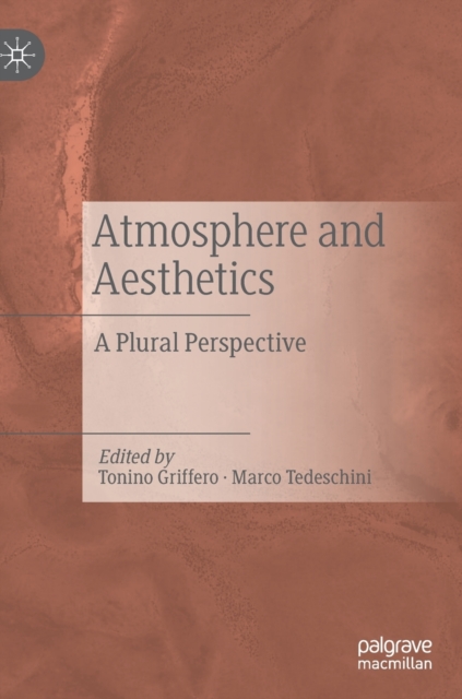 Atmosphere and Aesthetics : A Plural Perspective, Hardback Book