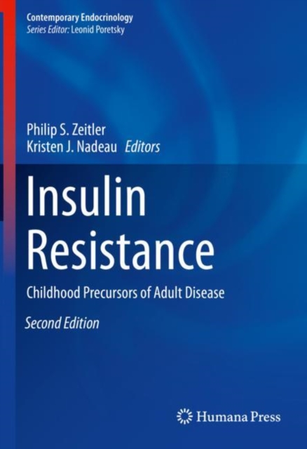 Insulin Resistance : Childhood Precursors of Adult Disease, Hardback Book