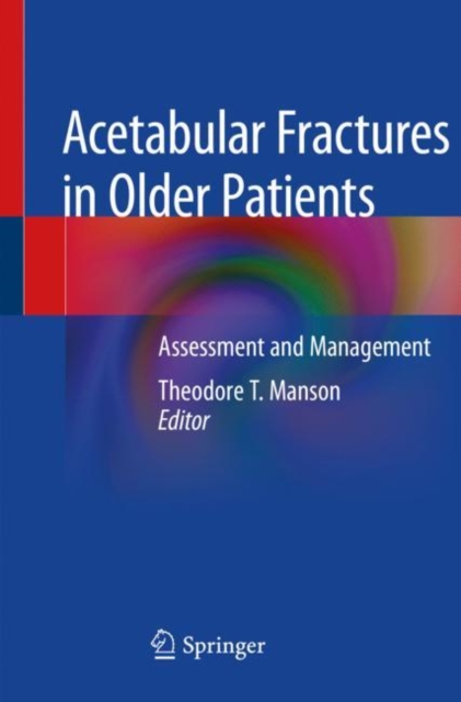 Acetabular Fractures in Older Patients : Assessment and Management, Paperback / softback Book