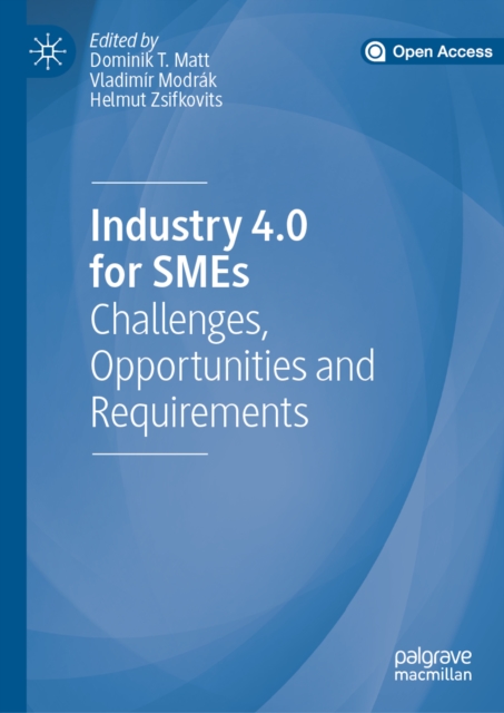 Industry 4.0 for SMEs : Challenges, Opportunities and Requirements, EPUB eBook