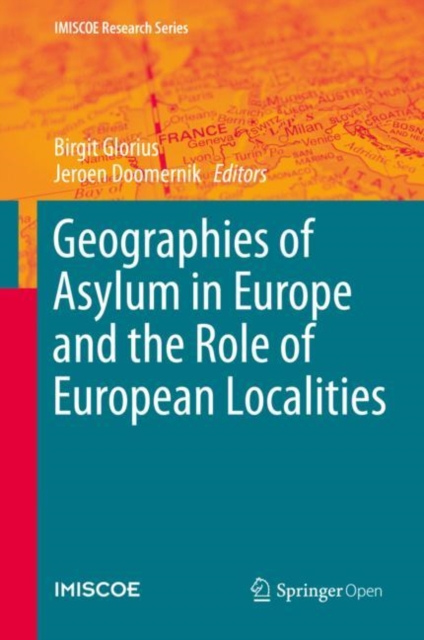 Geographies of Asylum in Europe and the Role of European Localities, Hardback Book