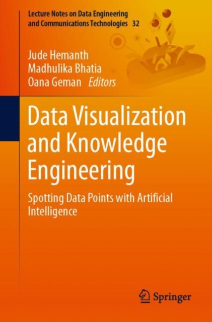 Data Visualization and Knowledge Engineering : Spotting Data Points with Artificial Intelligence, Paperback / softback Book