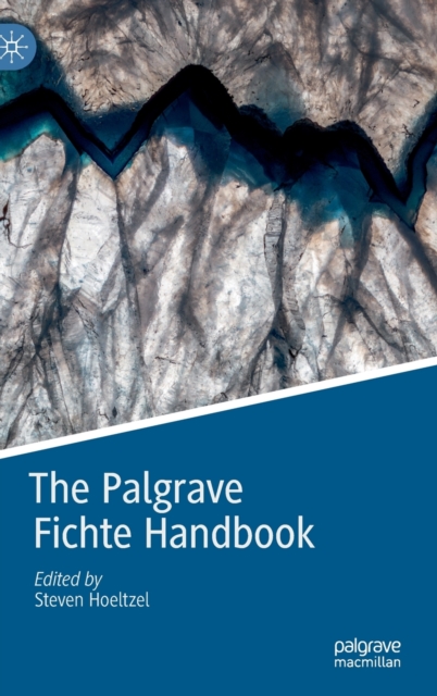 The Palgrave Fichte Handbook, Hardback Book