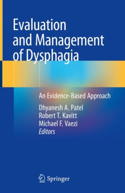 Evaluation and Management of Dysphagia : An Evidence-Based Approach, Hardback Book