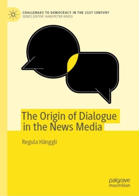 The Origin of Dialogue in the News Media, Hardback Book