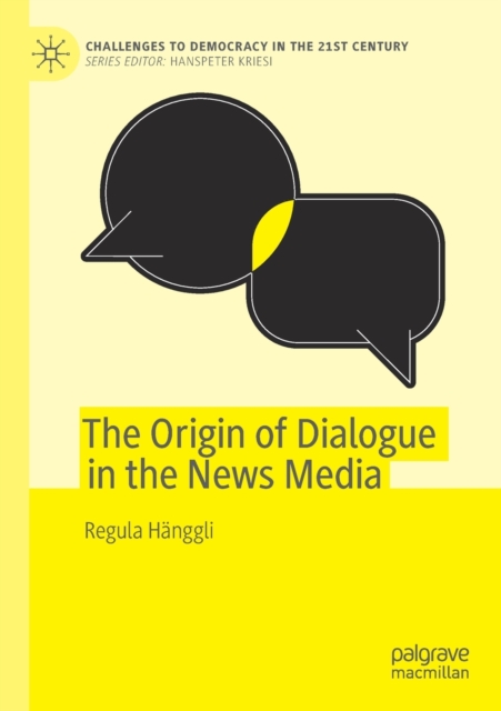 The Origin of Dialogue in the News Media, Paperback / softback Book
