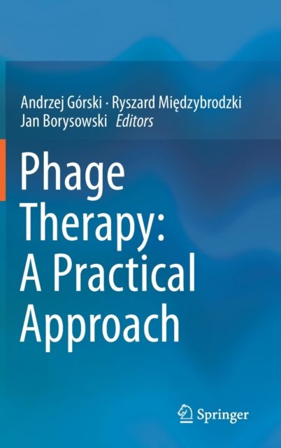 Phage Therapy: A Practical Approach, Hardback Book