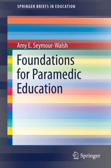 Foundations for Paramedic Education, Paperback / softback Book