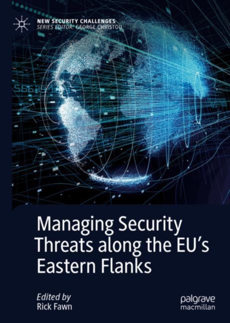 Managing Security Threats along the EU’s Eastern Flanks, Hardback Book