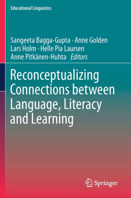 Reconceptualizing Connections between Language, Literacy and Learning, Paperback / softback Book