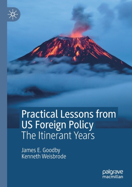 Practical Lessons from US Foreign Policy : The Itinerant Years, Paperback / softback Book